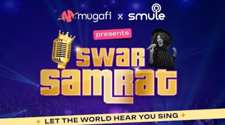 Mugafi and Smule team up for ‘Swar Samrat,’ India’s biggest singing talent hunt