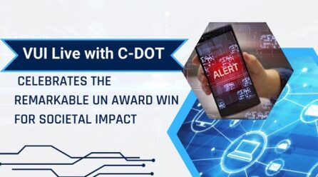 VUI Live with C-DOT Celebrates the Remarkable UN Award Win for Societal Impact