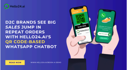 D2C Brands See Big Sales Jump In Repeat Orders with Hello24.ai’s QR Code-Based WhatsApp Chatbot